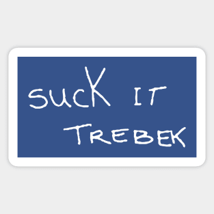 Suck It Trebek Sticker